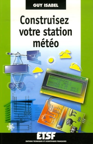 Livrenpoche : Construisez votre station météo - Guy Isabel - Livre