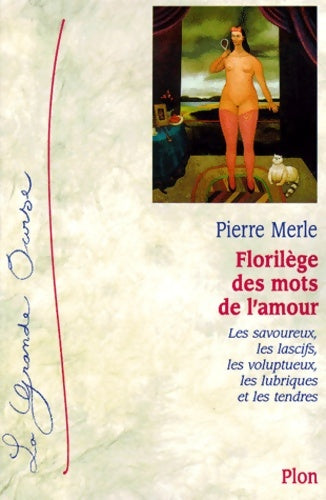 Livrenpoche : Florilège des mots de l'amour - Pierre Merle - Livre