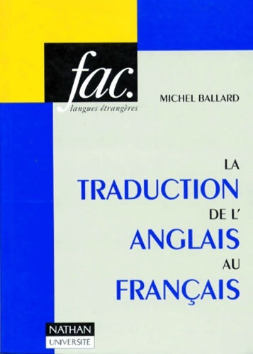 Livrenpoche : La Traduction De L'Anglais Au français. 2eme Edition - Michel Ballard - Livre