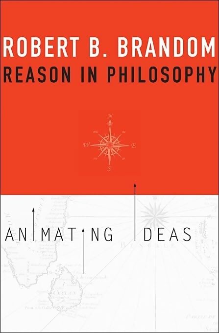Livrenpoche : Reason in philosophy : Animating ideas - Robert B. Brandom - Livre