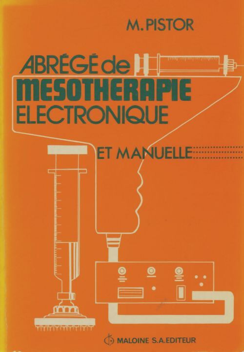 Livrenpoche : Abrégé de mésothérapie électronique et manuelle - Michel Pistor - Livre