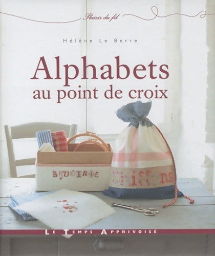 Livrenpoche : Alphabets au point de croix - Hélène Le Berre - Livre