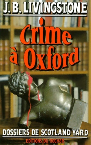Livrenpoche : Crime à Oxford - J. B. Livingstone - Livre
