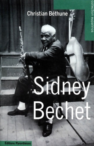 Livrenpoche : Sidney Bechet - Christian Béthune - Livre