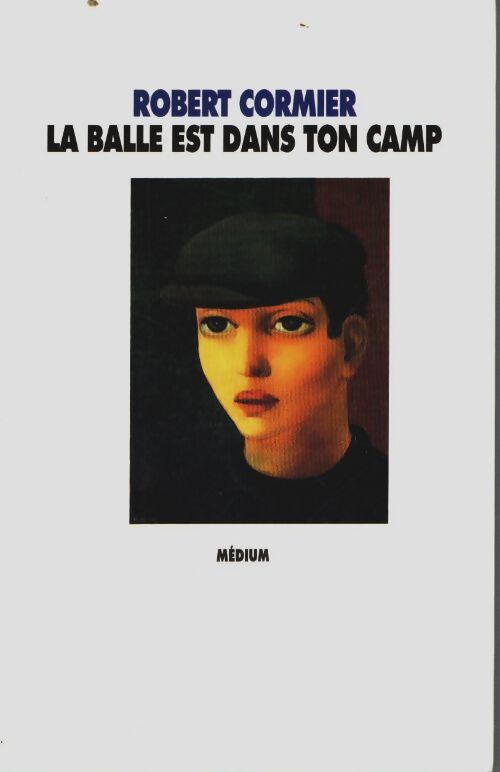 Livrenpoche : Balle est dans ton camp - Cormier Robert - Livre