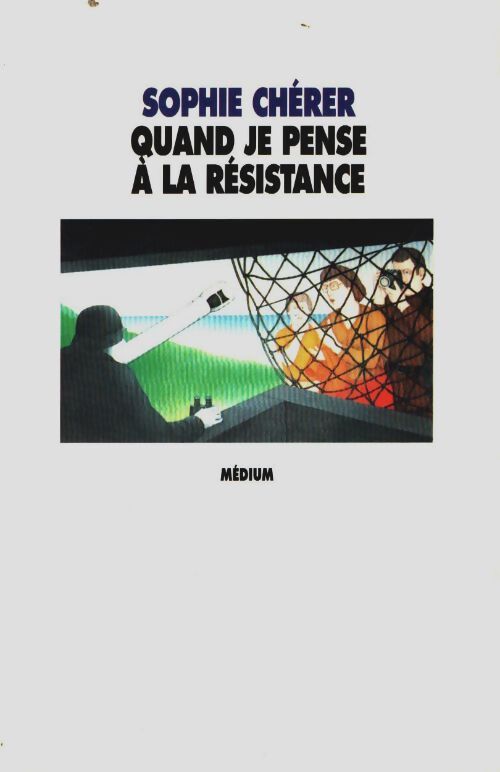 Livrenpoche : Quand je pense a la résistance - Chérer Sophie - Livre