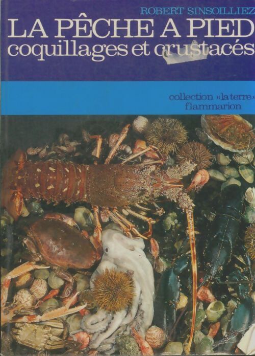 Livrenpoche : La pêche à pied coquillages et crustacés - Robert Sinsoilliez - Livre