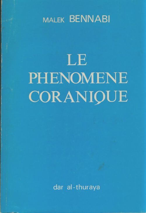 Livrenpoche : Le phénomène coranique - Malek Bennabi - Livre