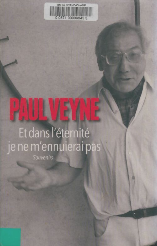 Livrenpoche : Et dans l'éternité je ne m'ennuierai pas - Paul Veyne - Livre