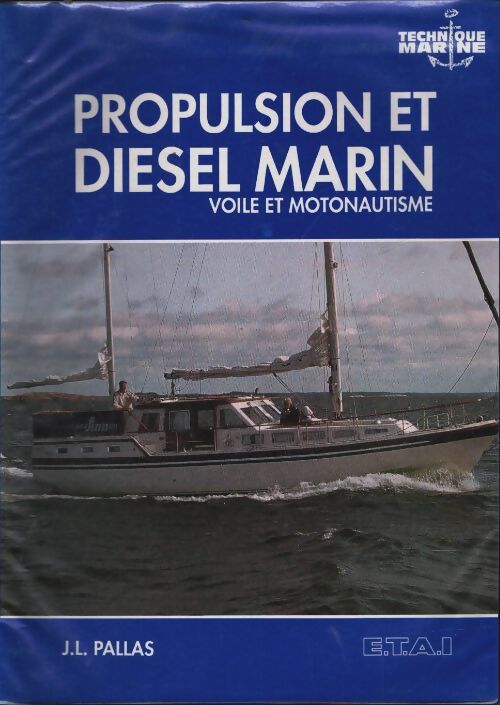 Livrenpoche : Propulsion et diesel marin. : Voile et motonautisme - Jean-Luc Pallas - Livre