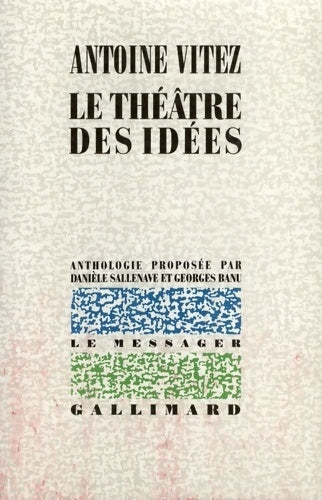 Livrenpoche : Le Théâtre des idées - Antoine Vitez - Livre
