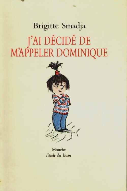 Livrenpoche : J ai decide de m appeler Dominique - Smadja Brigitte - Livre