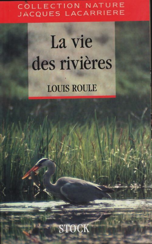 Livrenpoche : La vie des rivières - Louis Roule - Livre