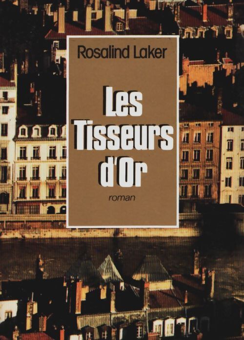 Livrenpoche : Les tisseurs d'or - Rosalind Laker - Livre