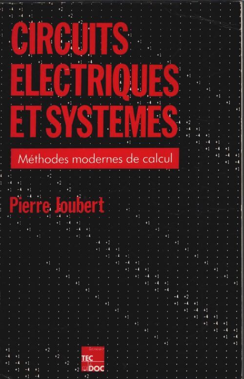 Livrenpoche : Circuits électriques et systemes. Méthodes modernes de calcul - Pierre Joubert - Livre