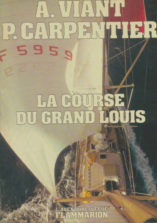 Livrenpoche : La course du Grand Louis - André Viant, Patrice Carpentier - Livre