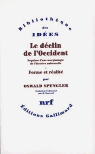 Livrenpoche : Le déclin de l'Occident I et II : Esquisse d'une morphologie de l'histoire universelle - Oswald Spengler - Livre