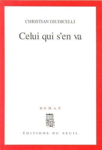 Livrenpoche : Celui qui s'en va - Christian Giudicelli - Livre
