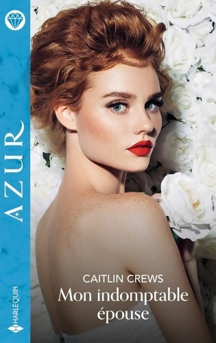 Livrenpoche : Mon indomptable épouse - Caitlin Crews - Livre