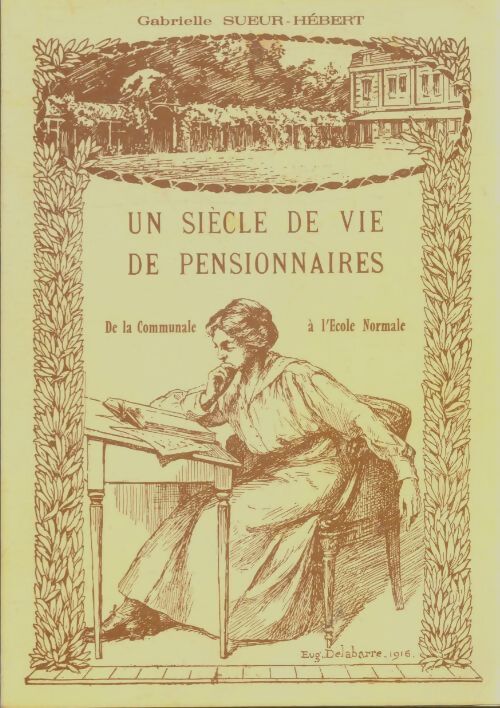 Livrenpoche : Un siècle de vie de pensionnaires - Gabrielle Sueur-Hébert - Livre