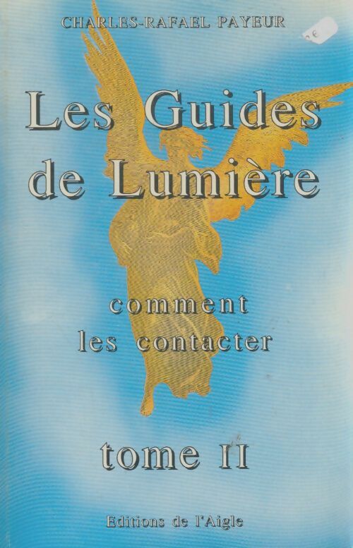 Livrenpoche : Les guides de lumière Tome II - Charles-Rafaël Payeur - Livre