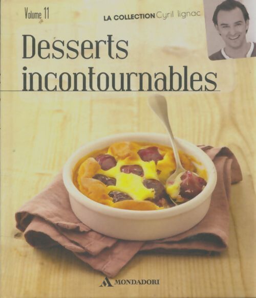 Livrenpoche : Desserts incontournables - Cyril Lignac - Livre