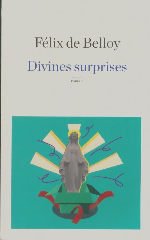 Livrenpoche : Divines surprises - Félix De Belloy - Livre