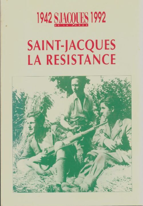 Livrenpoche : Saint-Jacques la résistance - Collectif - Livre
