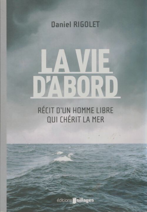 Livrenpoche : La vie d'abord - Daniel Rigolet - Livre