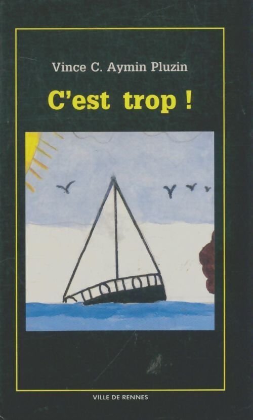 Livrenpoche : C'est trop ! - Vince A Aymin Pluzin - Livre