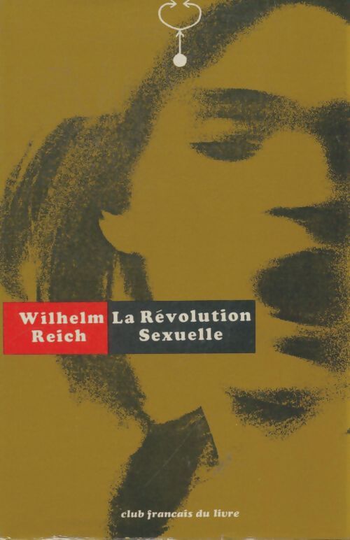 Livrenpoche : La révolution sexuelle - Wilhelm Reich - Livre