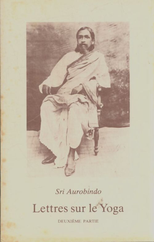 Livrenpoche : Lettres sur le yoga Tome II - Sri Aurobindo - Livre