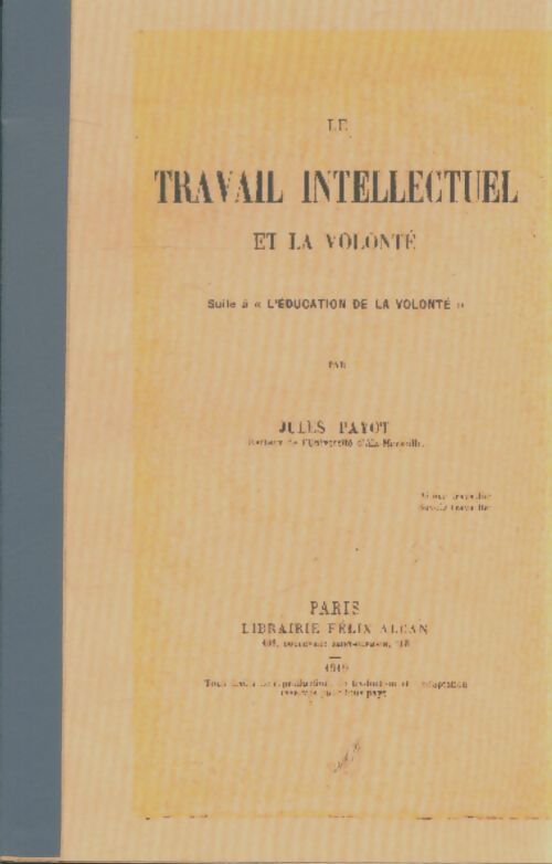 Livrenpoche : Le travail intellectuel et la volonté - Jules Payot - Livre