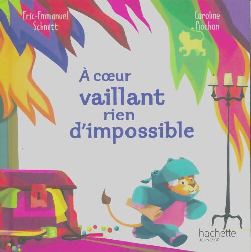 Livrenpoche : A coeur vaillant rien impossible - Caroline Eric-Emmanuel; Piochon - Livre