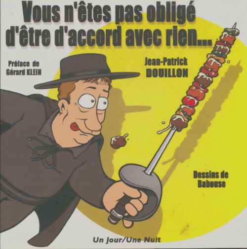 Livrenpoche : Vous n'êtes pas obligé d'être d'accord avec rien - Jean Patrick Douillon - Livre
