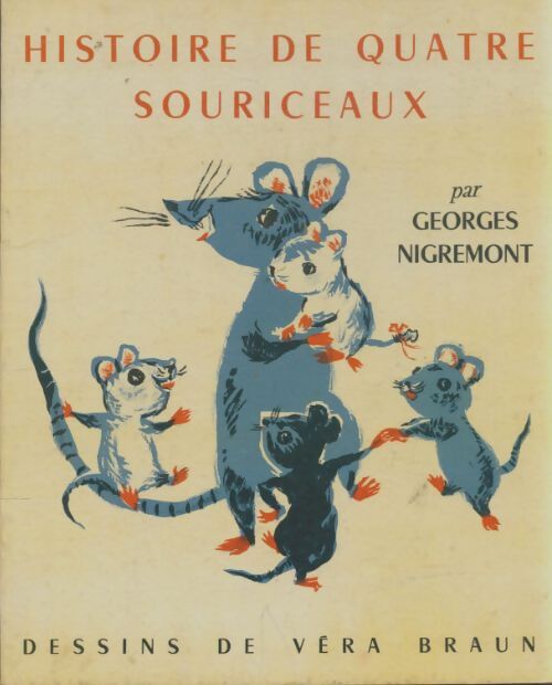 Livrenpoche : Histoire des quatre souriceaux - Georges Nigremont - Livre