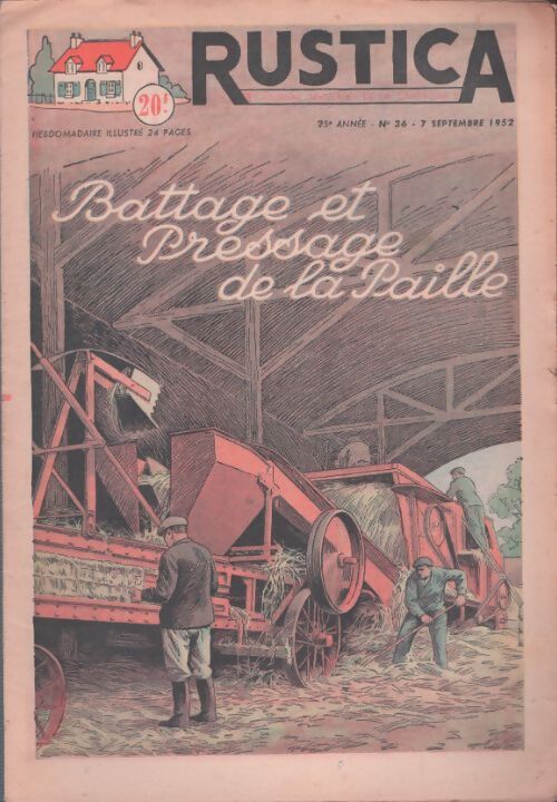 Livrenpoche : Rustica 25e année n°36 : Battage et pressage de la paille - Collectif - Livre