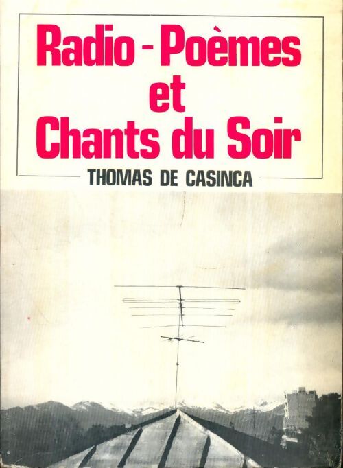 Livrenpoche : Radio-poèmes et chants du soir - Thomas De Casinca - Livre