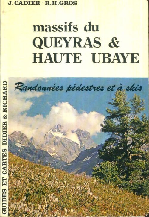 Livrenpoche : Massifs du Queyras & haute Ubaye - R.H. J.; Gros - Livre