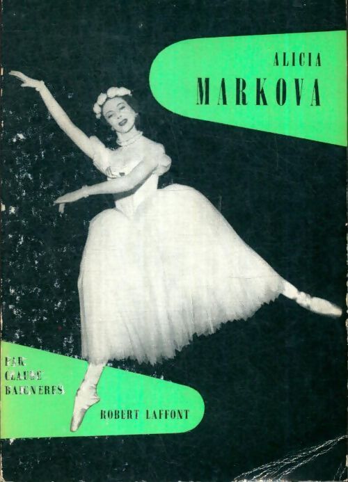 Livrenpoche : Alicia Markova - Claude Baignères - Livre