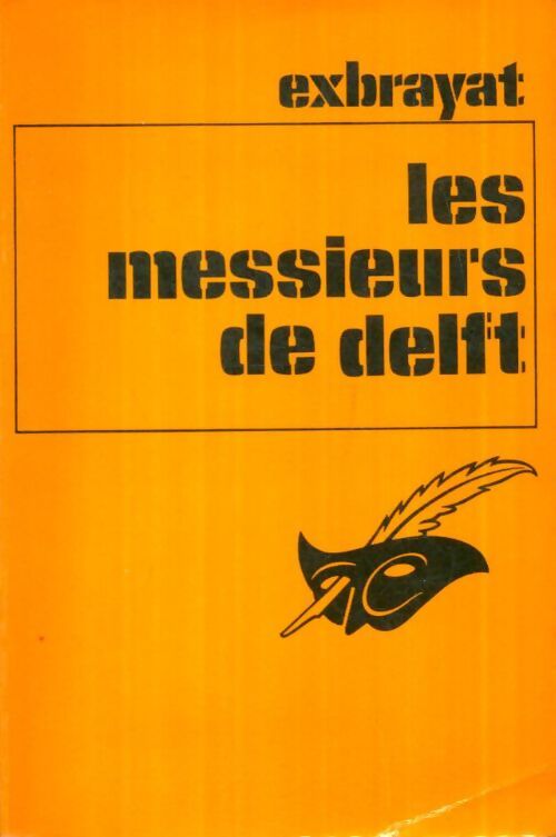 Les messieurs de Delft - Charles Exbrayat - Livre