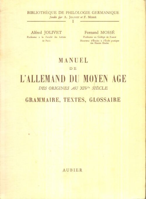 Livrenpoche : Manuel de l'allemand du Moyen âge Tome I : Des origines au XIVe siècle - Fernand Alfred; Mossé - Livre