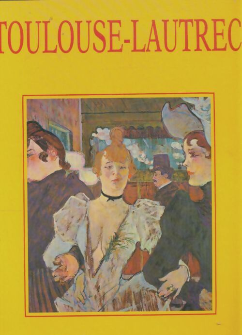 Livrenpoche : Toulouse-Lautrec et le Paris des cabarets - Jacques Lassaigne - Livre
