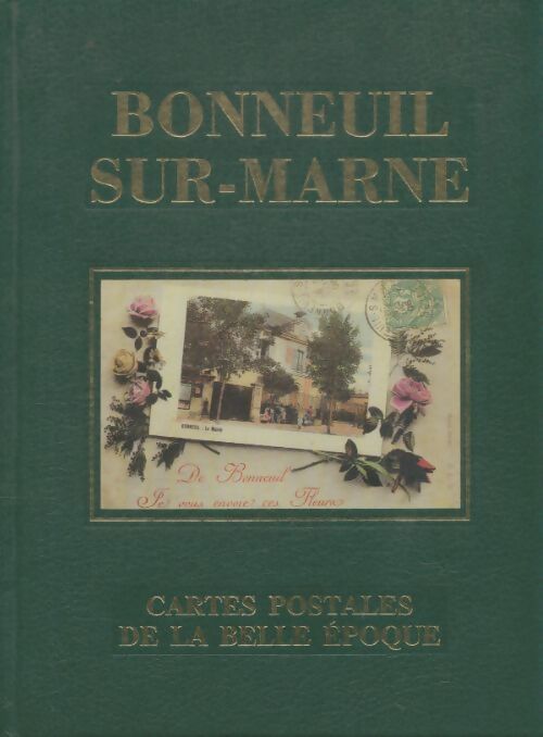 Livrenpoche : Bonneuil-sur-Marne : Cartes postales - Collectif - Livre