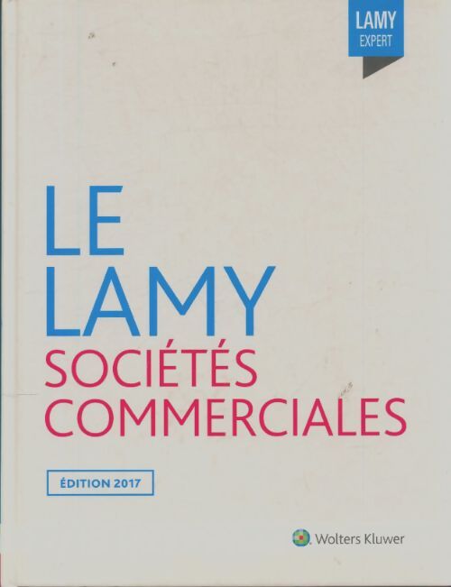 Livrenpoche : Lamy sociétés commerciales 2017 - Collectif - Livre