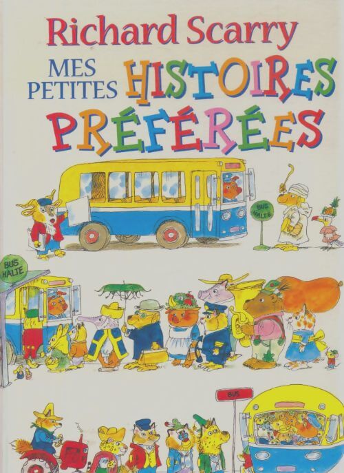 Livrenpoche : Mes petites histoires preferees - Richard Scarry - Livre
