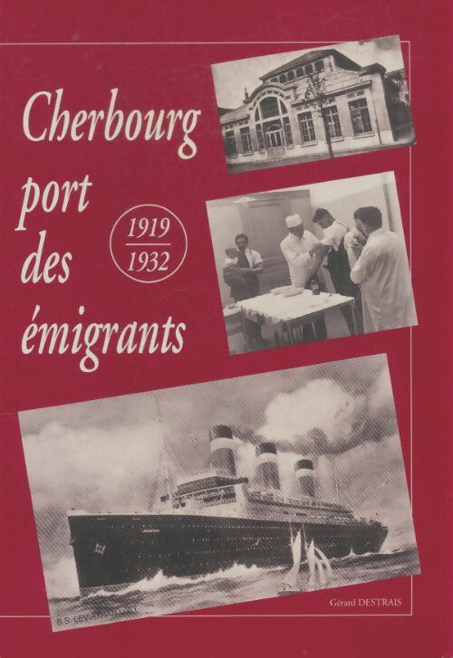 Livrenpoche : Cherbourg port des émigrants - Gérard Destrais - Livre