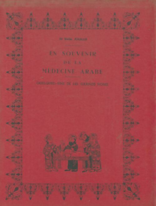 Livrenpoche : En souvenir de la médecine arabe : Quelques uns de ses grands noms - Sleim Ammar - Livre