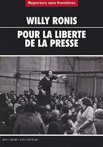 Livrenpoche : Willy Ronis : Pour la liberté de la presse - Willy Ronis - Livre