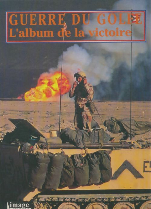 Livrenpoche : Guerre du Golfe : L'album de la victroire - Sergio Romano - Livre